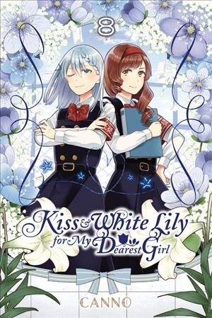 Kiss and White Lily for My Dearest Girl, Vol. 8 (Paperback)