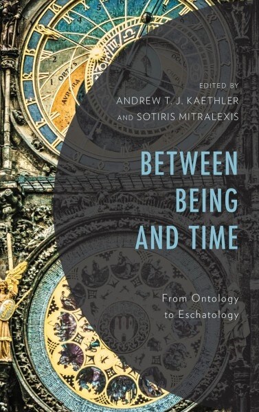 Between Being and Time: From Ontology to Eschatology (Hardcover)