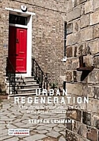 Urban Regeneration: A Manifesto for Transforming UK Cities in the Age of Climate Change (Paperback, 2019)