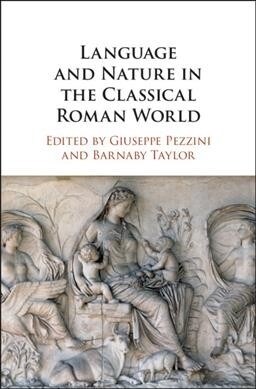 Language and Nature in the Classical Roman World (Hardcover)