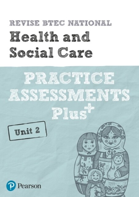 Pearson REVISE BTEC National Health and Social Care Practice Assessments Plus U2 - 2023 and 2024 exams and assessments (Paperback)