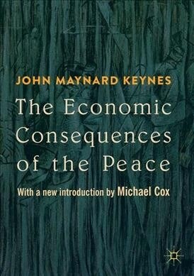 The Economic Consequences of the Peace: With a New Introduction by Michael Cox (Paperback, 2019)