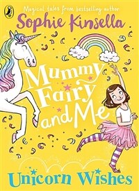 Mummy Fairy and Me: Unicorn Wishes (Paperback)