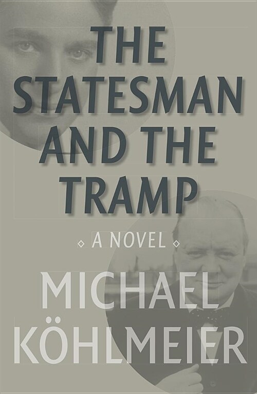 The Statesman And The Tramp : A Novel (Paperback)