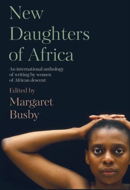 New Daughters Of Africa : An International Anthology of Writing by Women of African Descent (Hardcover)