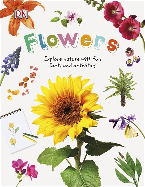 Flowers : Explore Nature with Fun Facts and Activities (Hardcover)