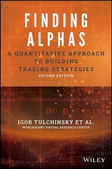 Finding Alphas: A Quantitative Approach to Building Trading Strategies (Hardcover, 2)
