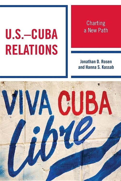 U.S.-Cuba Relations: Charting a New Path (Paperback)