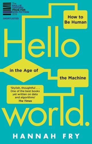 Hello World : How  to be Human in the Age of the Machine (Paperback)