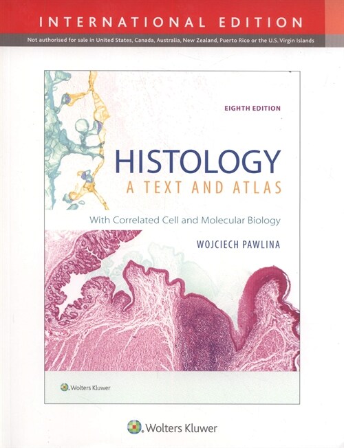 Histology: A Text and Atlas : With Correlated Cell and Molecular Biology (Paperback, 8th, International Edition)