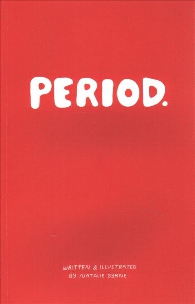 Period. : Everything you need to know about periods. (Paperback)