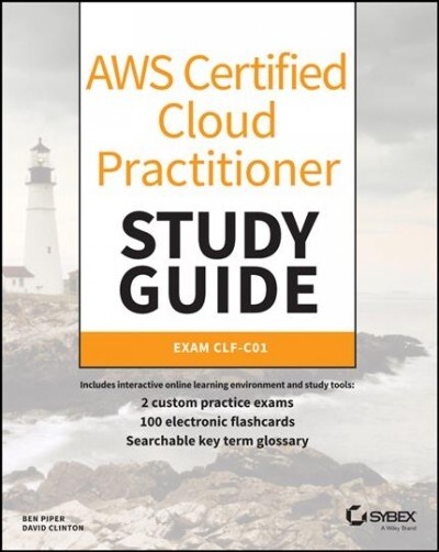 Aws Certified Cloud Practitioner Study Guide: Clf-C01 Exam (Paperback)