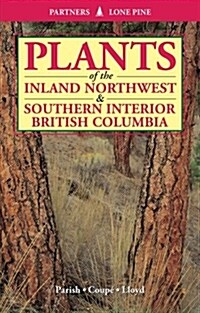 Plants of Inland Northwest and Southern Interior British Columbia (Paperback, 3)