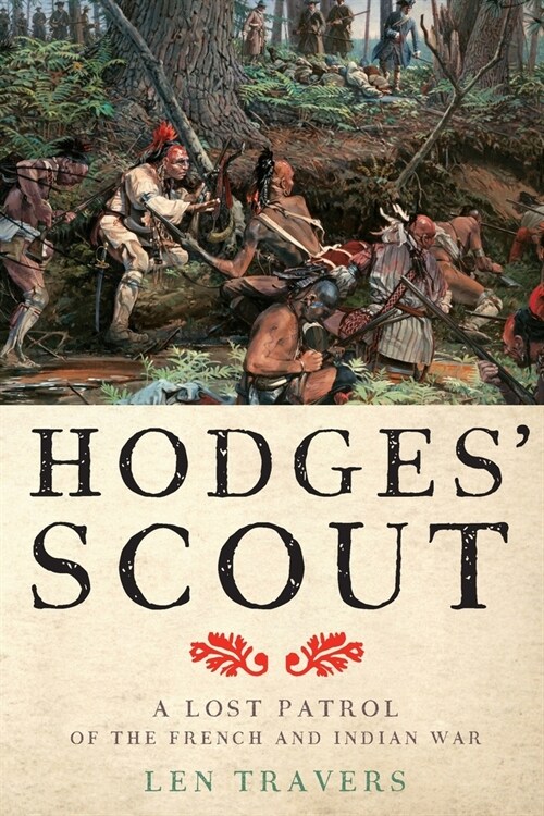 Hodges Scout: A Lost Patrol of the French and Indian War (Paperback)