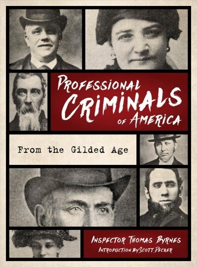 Professional Criminals of America: From Gilded Age New York (Hardcover)