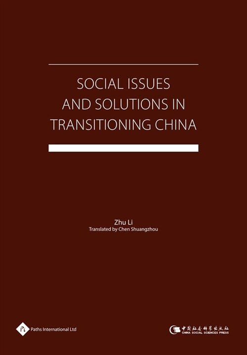 Social Issues and Solutions in Transitioning China (Hardcover, None ed.)
