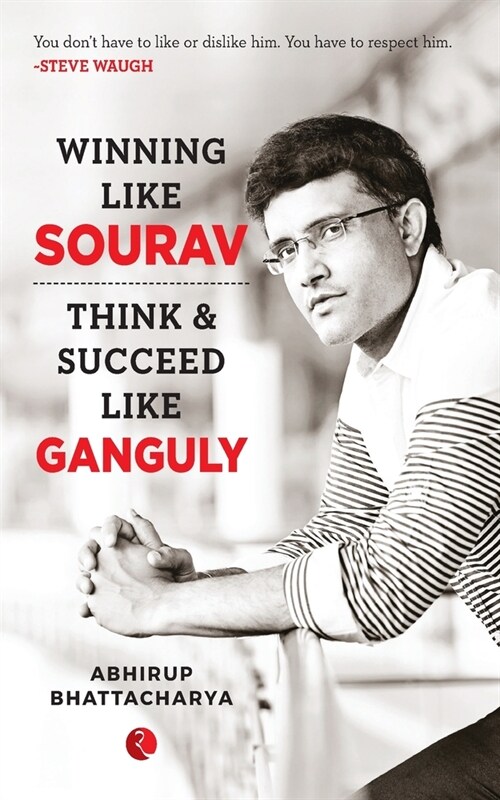 Winning Like Sourav: Think & Succeed Like Ganguly (Paperback)