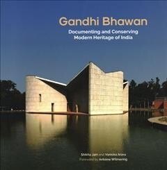 Gandhi Bhawan: Documenting and Conserving Modern Heritage of India (Paperback)