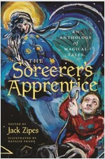 The Sorcerer's Apprentice: An Anthology of Magical Tales (Paperback)