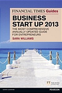 Financial Times Guide to Business Start Up 2013 (Paperback)