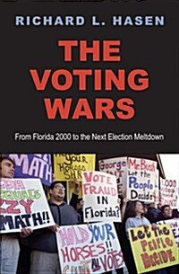 The Voting Wars: From Florida 2000 to the Next Election Meltdown (Hardcover)