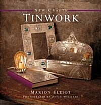 New Crafts: Tinwork : 25 Step-by-step Practical Ideas for Hand-crafted Tinwork Projects (Hardcover)