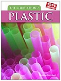 The Story Behind Plastic (Paperback)