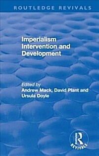 Imperialism Intervention and Development (Hardcover, 1)