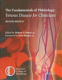 Fundamentals of Phlebology: Venous Disease for Clinicians (Hardcover, 2 ed)