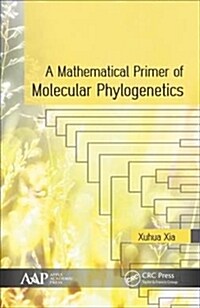 A Mathematical Primer of Molecular Phylogenetics (Hardcover, 1)