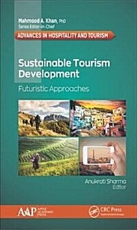 Sustainable Tourism Development: Futuristic Approaches (Hardcover)