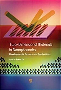 Two-Dimensional Materials in Nanophotonics: Developments, Devices, and Applications (Hardcover)