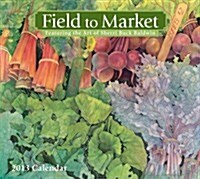 Field to Market 2013 Calendar (Paperback, Wall)