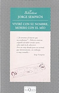 Vivire con su nombre, morira con el mio / Ill Live With Your Name, You Die With Mine (Paperback, Translation)