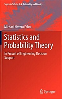 Statistics and Probability Theory: In Pursuit of Engineering Decision Support (Hardcover, 2012)