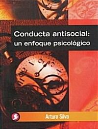 Conducta Antisocial: Un Enfoque Psicol?ico (Paperback)