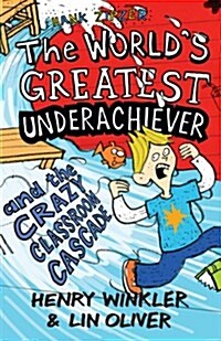 Hank Zipzer 1: The Worlds Greatest Underachiever and the Crazy Classroom Cascade (Paperback)