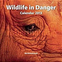 Wildlife in Danger 2013 Calendar (Paperback, Wall)