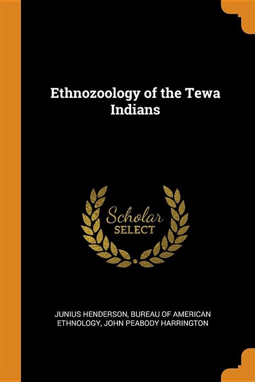 Ethnozoology of the Tewa Indians (Paperback)