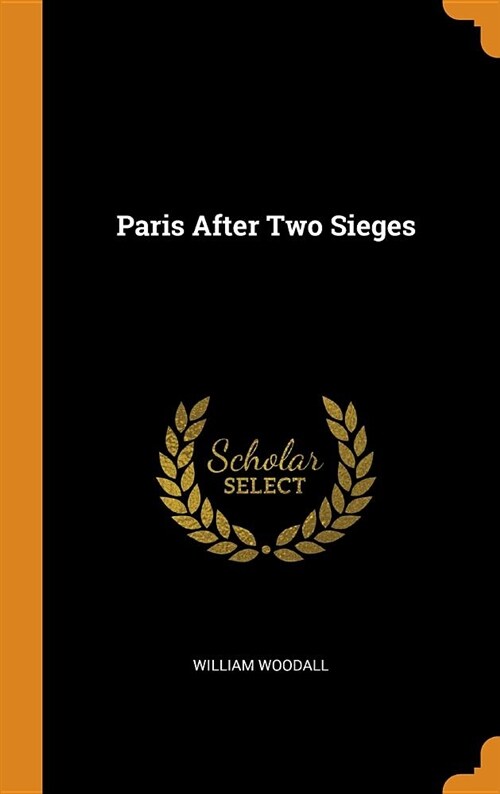 Paris After Two Sieges (Hardcover)