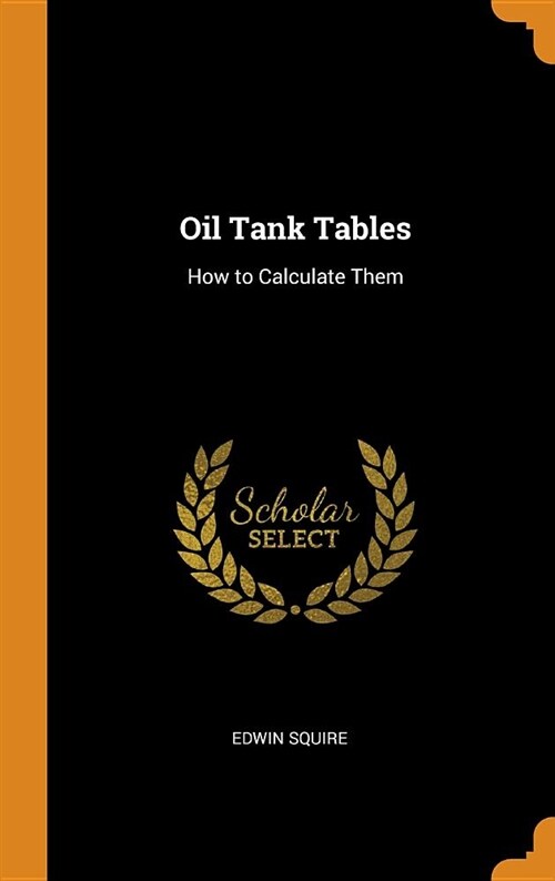 Oil Tank Tables: How to Calculate Them (Hardcover)