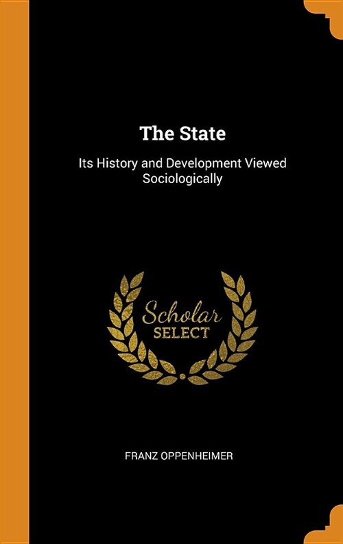 The State: Its History and Development Viewed Sociologically (Hardcover)