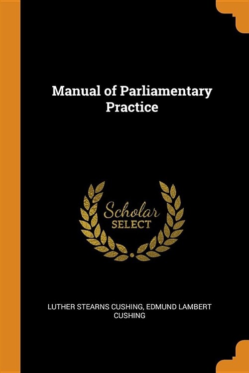 Manual of Parliamentary Practice (Paperback)