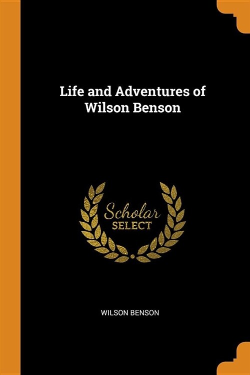 Life and Adventures of Wilson Benson (Paperback)