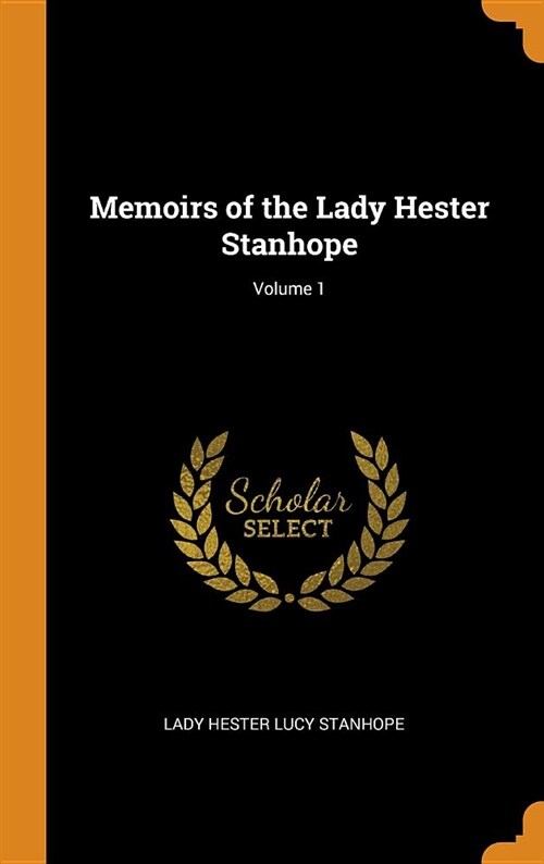 Memoirs of the Lady Hester Stanhope; Volume 1 (Hardcover)