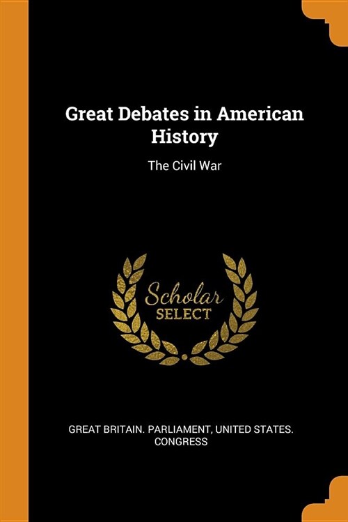 Great Debates in American History: The Civil War (Paperback)