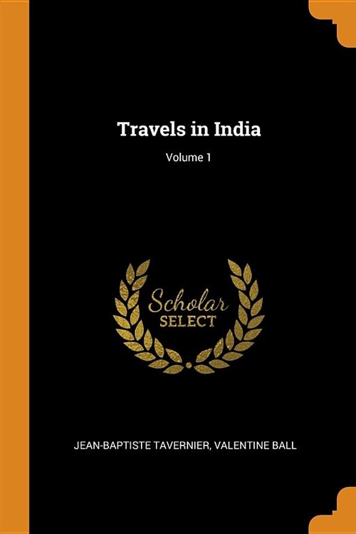 Travels in India; Volume 1 (Paperback)