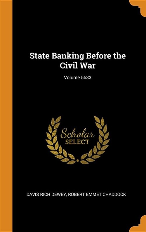 State Banking Before the Civil War; Volume 5633 (Hardcover)