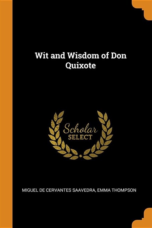 Wit and Wisdom of Don Quixote (Paperback)