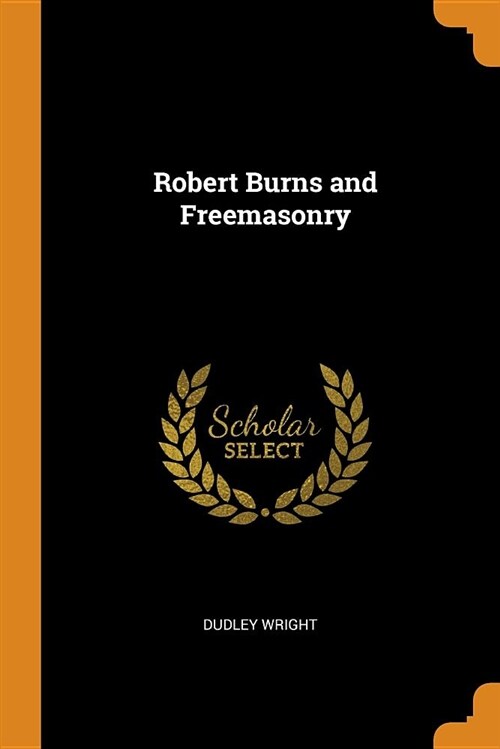 Robert Burns and Freemasonry (Paperback)